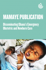 Disseminating Ghana's Emergency Obstetric and Newborn Care