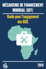 Guide pour l’engagement des OSC dans le processus du Mécanisme de financement mondial GFF 